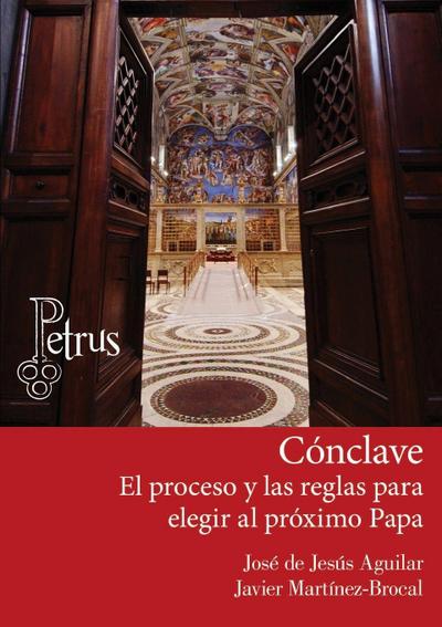 Cónclave. El proceso y las reglas para elegir al próximo Papa