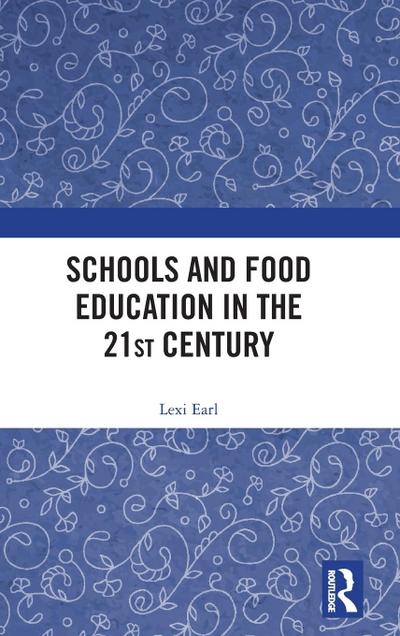 Schools and Food Education in the 21st Century