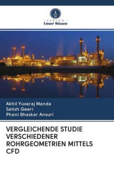 VERGLEICHENDE STUDIE VERSCHIEDENER ROHRGEOMETRIEN MITTELS CFD