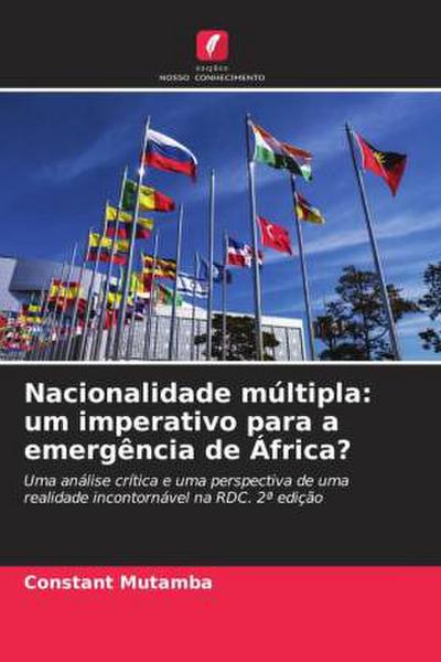 Nacionalidade múltipla: um imperativo para a emergência de África?
