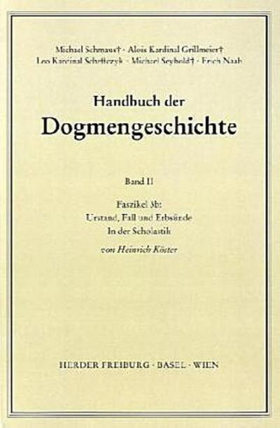 Handbuch der Dogmengeschichte / Bd II: Der trinitarische Gott - Die Schöpfung - Die Sünde / Urstand, Fall und Erbsünde.Faszikel.3b
