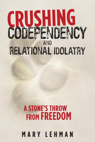Crushing Codependency and Relational Idolatry