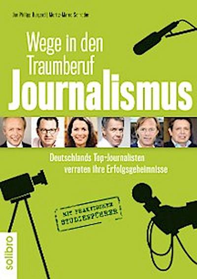 Wege in den Traumberuf Journalismus