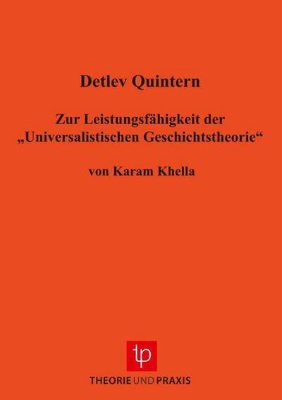 Zur Leistungsfähigkeit der Universalistischen Geschichtstheorie