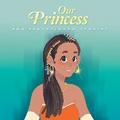 Our Princess