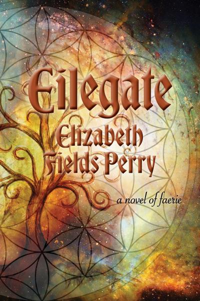 Eilegate: A Novel of Faerie