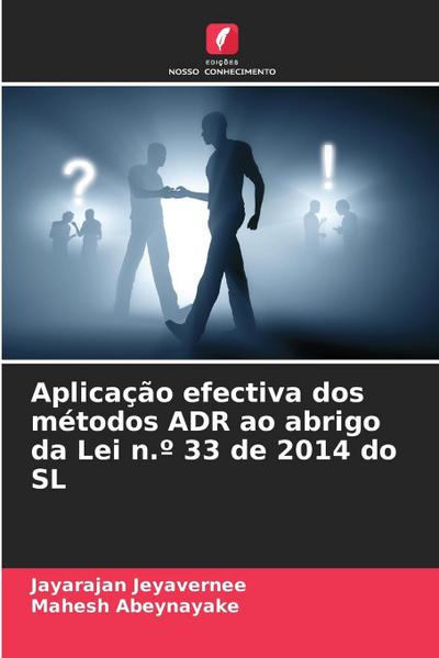 Aplicação efectiva dos métodos ADR ao abrigo da Lei n.º 33 de 2014 do SL