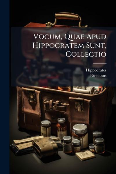 Vocum, Quae Apud Hippocratem Sunt, Collectio