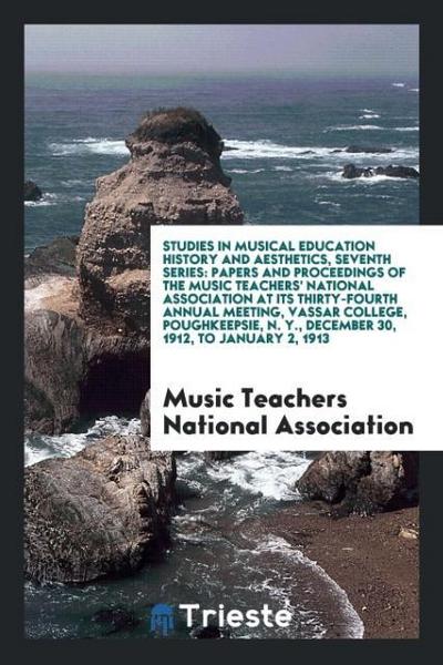 Studies in Musical Education History and Aesthetics, Seventh Series