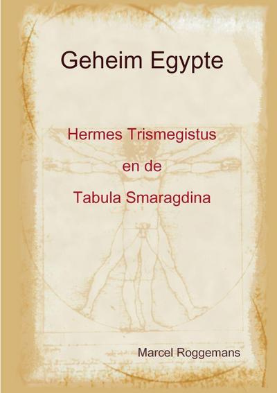 Geheim Egypte - HermesTrismegistus en de Tabula Smaragdina