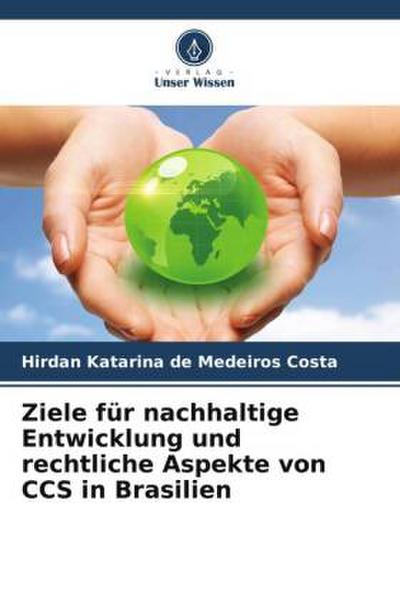 Ziele für nachhaltige Entwicklung und rechtliche Aspekte von CCS in Brasilien