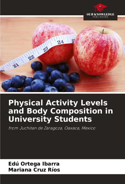 Physical Activity Levels and Body Composition in University Students