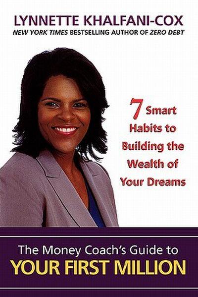 The Money Coach’s Guide to Your First Million