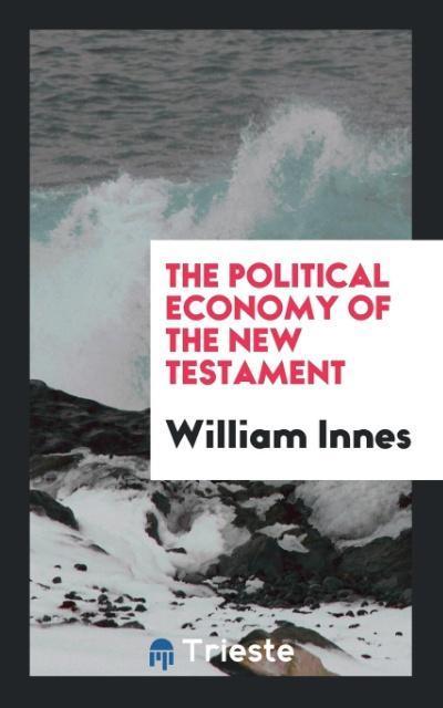 The Political Economy of the New Testament