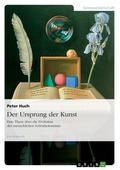 Der Ursprung der Kunst. Eine These über die Evolut