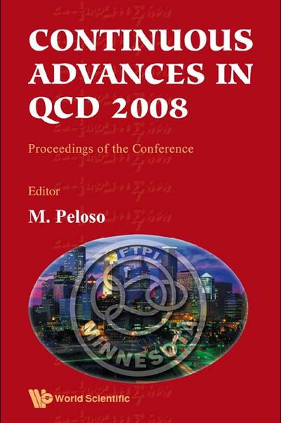 CONTINUOUS ADVANCES IN QCD 2008