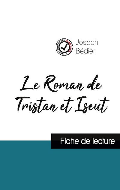 Le Roman de Tristan et Iseut de Joseph Bédier (fiche de lecture et analyse complète de l’oeuvre)
