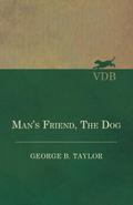 Man’s Friend, The Dog