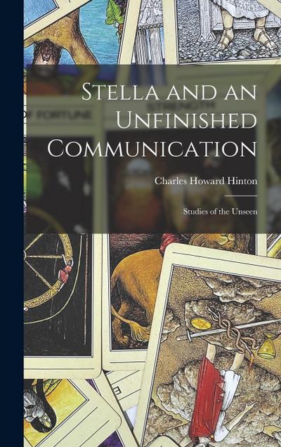 Stella and an Unfinished Communication: Studies of the Unseen