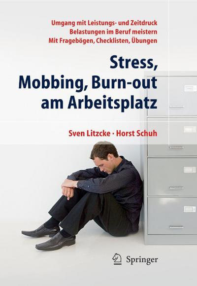 Stress, Mobbing und Burn-out am Arbeitsplatz