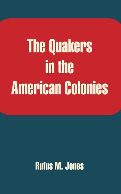 Quakers in the American Colonies, The