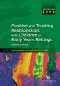Positive and Trusting Relationships with Children in Early Years Settings