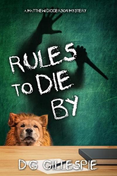 Rules to Die By: A Matthew Diggerson Mystery