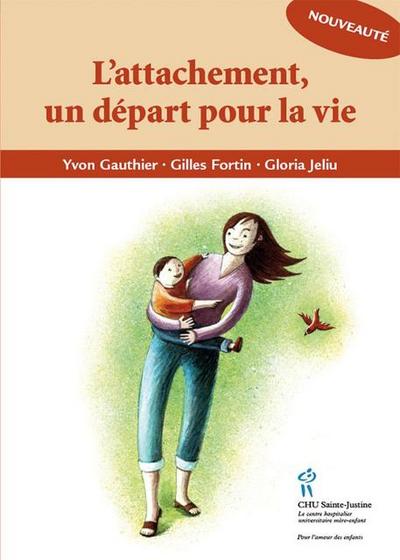 Attachement un départ pour la vie (L’)