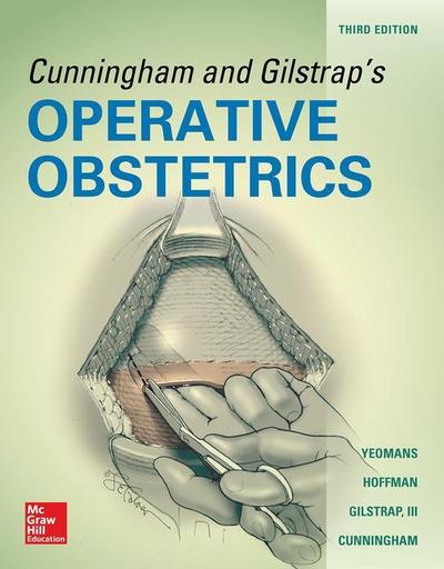 Cunningham and Gilstrap’s Operative Obstetrics, Third Edition