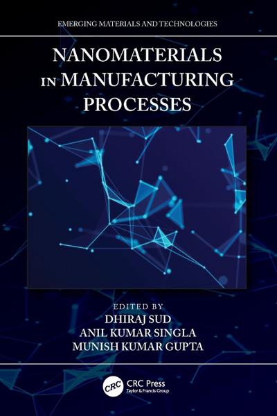 Nanomaterials in Manufacturing Processes