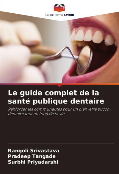Le guide complet de la santé publique dentaire