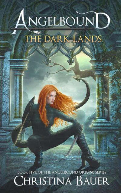 The Dark Lands (Angelbound Origins, #5)