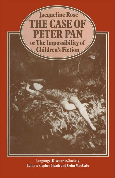 The Case of Peter Pan or the Impossibility of Children’s Fiction