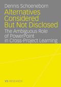 Alternatives Considered But Not Disclosed