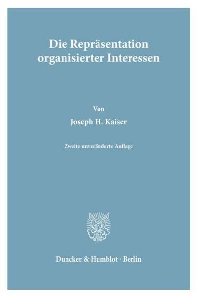 Die Repräsentation organisierter Interessen.