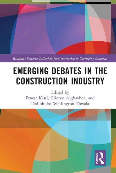 Emerging Debates in the Construction Industry