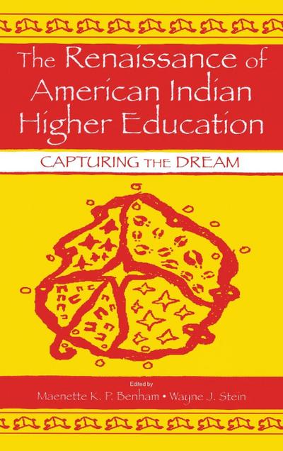The Renaissance of American Indian Higher Education