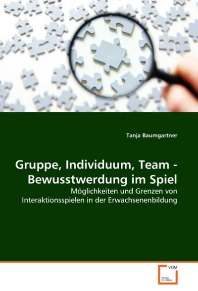Gruppe, Individuum, Team - Bewusstwerdung im Spiel