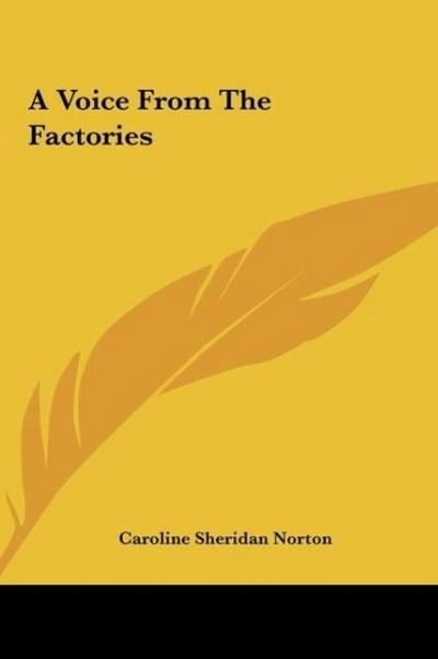 A Voice From The Factories - Caroline Sheridan Norton