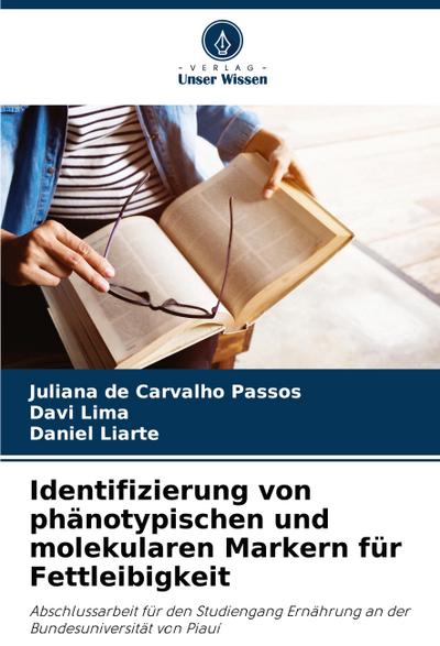 Identifizierung von phänotypischen und molekularen Markern für Fettleibigkeit