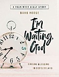 Im Waiting, God - Women’s Bible Study Guide with Leader Helps