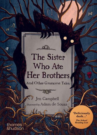 The Sister Who Ate Her Brothers: And Other Gruesome Tales