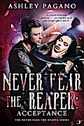 Never Fear the Reaper 3: Acceptance (A Never Fear the Reaper Series, #3)
