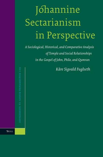 Johannine Sectarianism in Perspective