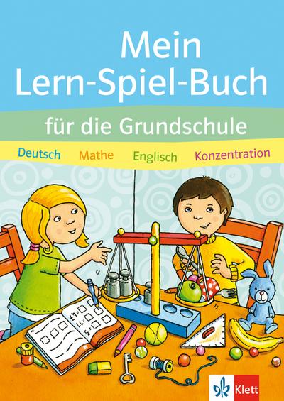 Klett Mein Lern-Spiel-Buch für die Grundschule: Deutsch, Mathematik, Englisch, Konzentration, 2.-4. Klasse