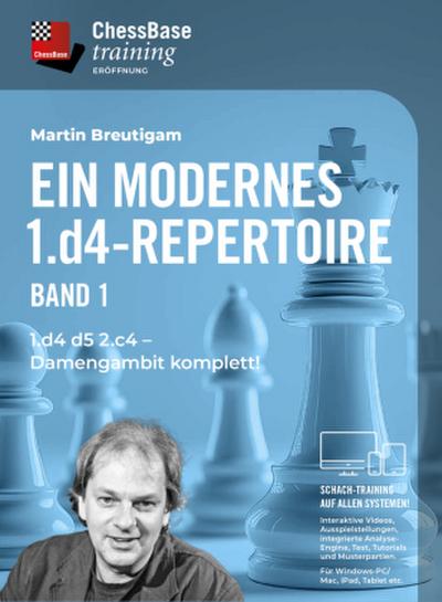 Ein Modernes 1. d4 Repertoire Vol. 1