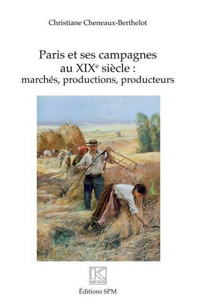 Paris et ses campagnes au XIXe siècle :