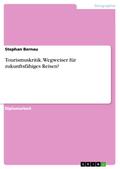 Tourismuskritik - Wegweiser für  zukunftsfähiges Reisen?