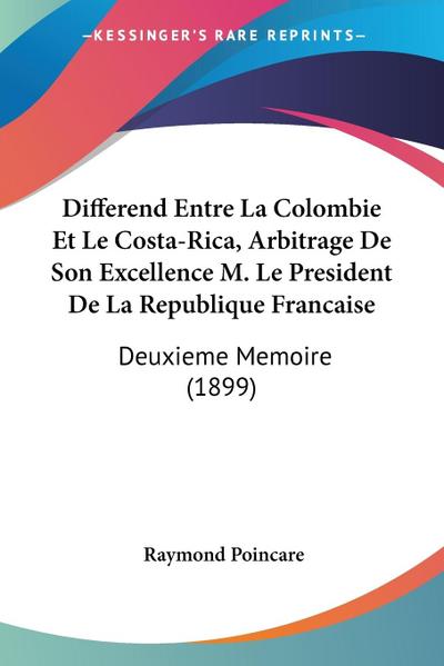 Differend Entre La Colombie Et Le Costa-Rica, Arbitrage De Son Excellence M. Le President De La Republique Francaise