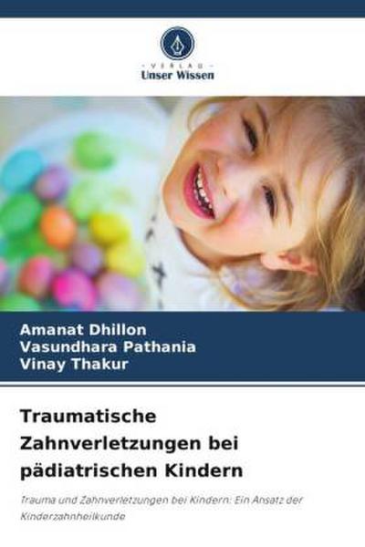 Traumatische Zahnverletzungen bei pädiatrischen Kindern